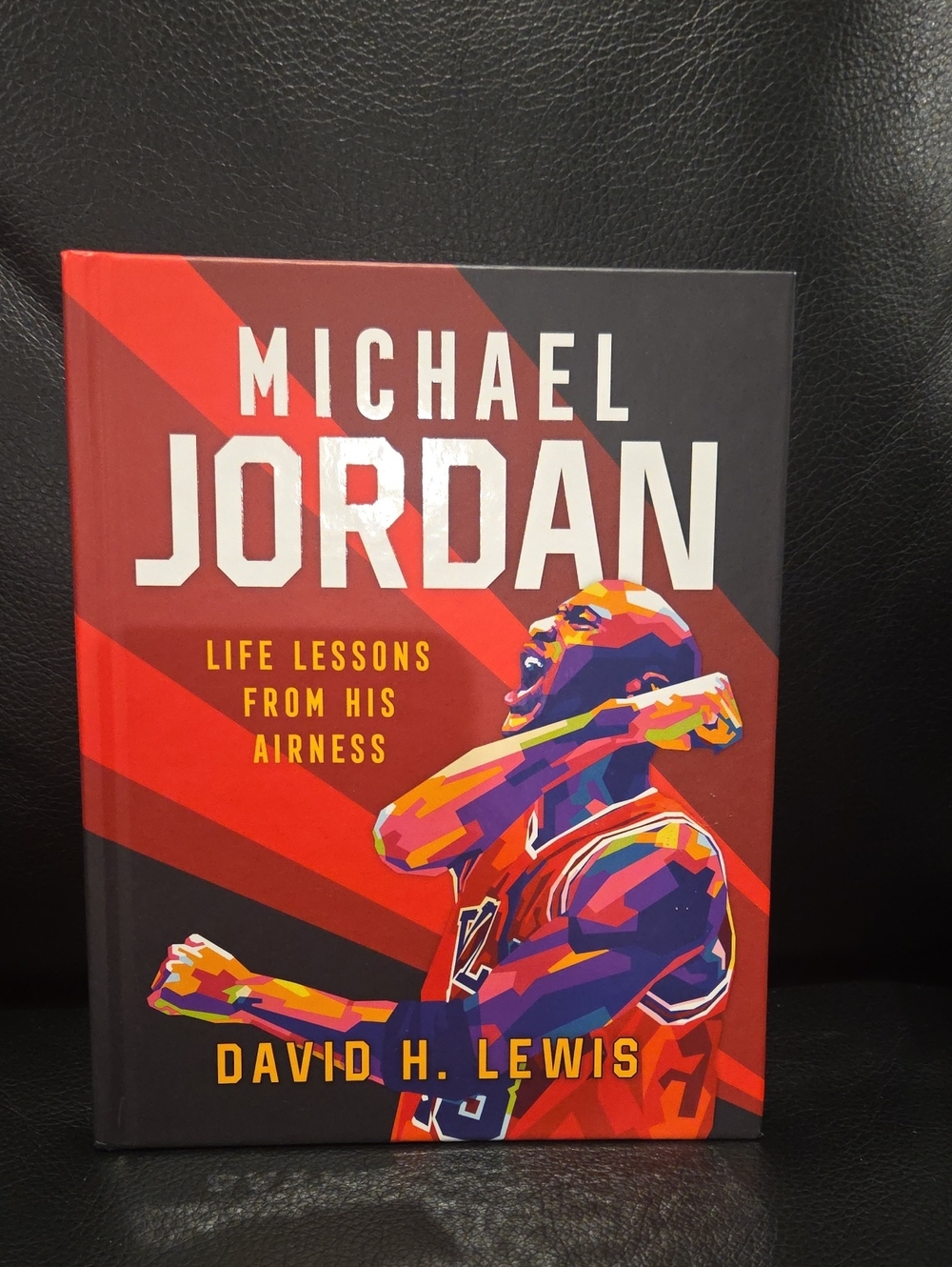 Michael Jordan: Life Lessons From His Airness - Red Hardcover by David H. Lewis